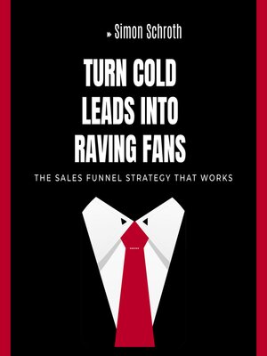 cover image of Turn Cold Leads into Raving Fans